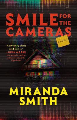 Smile for the Cameras: A Novel - Miranda Smith - cover