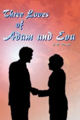 Three Loves of Adam and Eva - S R Russell - cover