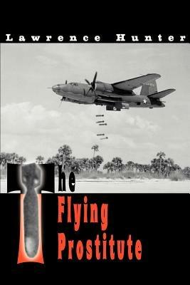 The Flying Prostitute - Lawrence J Hunter - cover