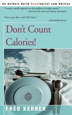 Don't Count Calories! - Fred Kerner - cover