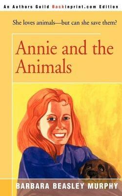 Annie and the Animals - Barbara Beasley Murphy - cover