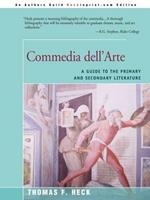Commedia Dell'arte: A Guide to the Primary and Secondary Literature