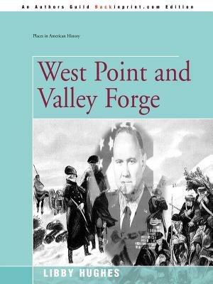 West Point and Valley Forge - Libby Hughes - cover
