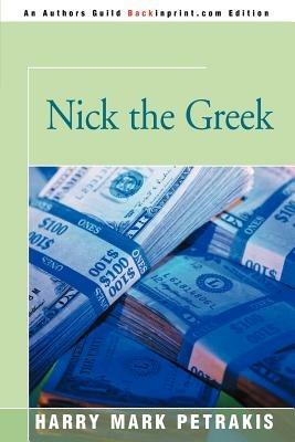 Nick the Greek - Harry Mark Petrakis - cover