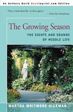 The Growing Season: The Sights and Sounds of Middle Life