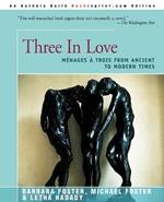 Three in Love: Menages a Trois from Ancient to Modern Times