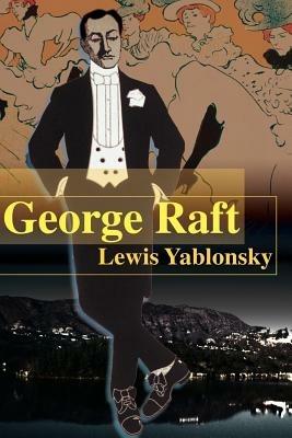 George Raft - Lewis Yablonsky - cover