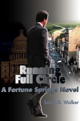 Running Full Circle: A Fortune Springs Novel - Sarah B Walker - cover