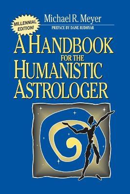 Handbook for the Humanistic Astrologer - Michael R Meyer - cover