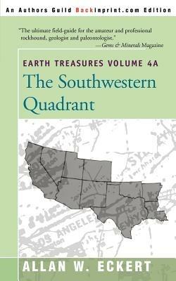 Earth Treasures, Vol. 4A: Southwestern Quadrant - Allan W Eckert - cover