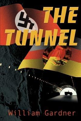 The Tunnel - William D Gardner - cover