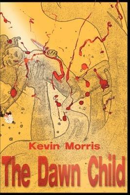 The Dawn Child - Kevin Morris - cover