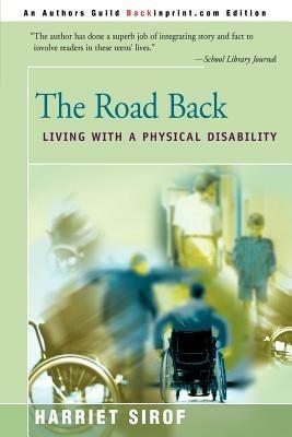 The Road Back: Living with a Physical Disability - Harriet Sirof - cover