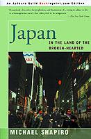 Japan: In the Land of the Broken-Hearted - Michael Shapiro - cover