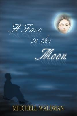 A Face in the Moon - Mitchell Waldman - cover
