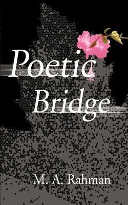 Poetic Bridge - M a Rahman - cover