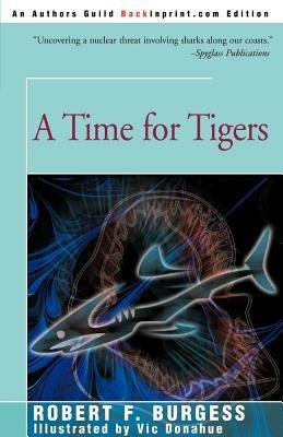 A Time for Tigers - Robert F Burgess - cover