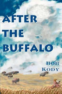 After the Buffalo - Bob Kody - cover