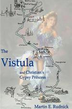 The Vistula: And Christian's Gypsy Princess
