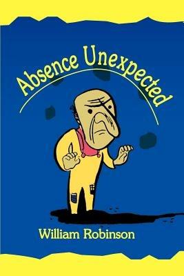 Absence Unexpected: A Juggling Mystery - William J Robinson - cover