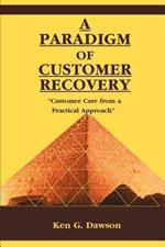 A Paradigm of Customer Recovery: 