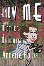 Know Me: From Mother to Daughter