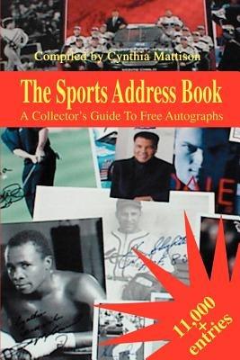 The Sports Address Book: A Collector's Guide to Free Autographs - cover