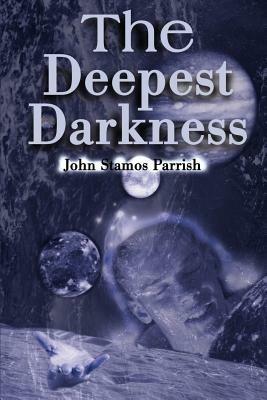 The Deepest Darkness - John Stamos Parrish - cover