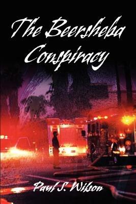 The Beersheba Conspiracy - Paul S Wilson - cover