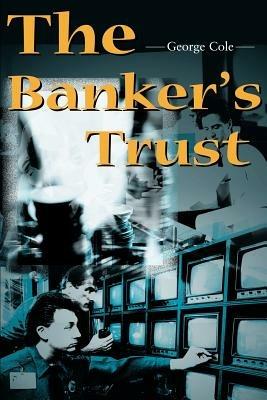 The Banker's Trust - George Cole - cover