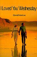 I Loved You Wednesday - David Marlow - cover