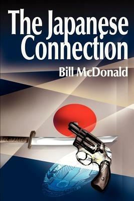 The Japanese Connection - Bill McDonald - cover