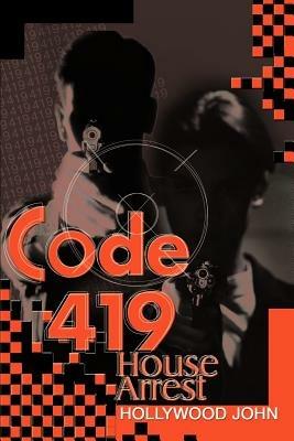 Code 419: House Arrest - Hollywood John - cover