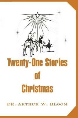 Twenty-One Stories of Christmas - Arthur Bloom - cover
