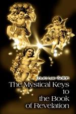 The Mystical Keys to the Book of Revelation