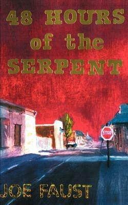 48 Hours of the Serpent - Joe Faust - cover