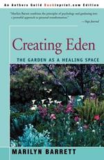 Creating Eden: The Garden as a Healing Space