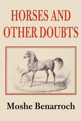 Horses and Other Doubts - Moshe Benarroch - cover