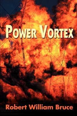 Power Vortex - Robert William Bruce - cover