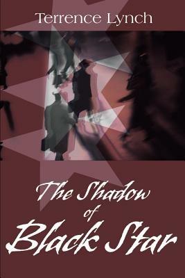 The Shadow of Black Star - Terrence Lynch - cover