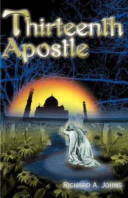 Thirteenth Apostle - Richard a Johns - cover