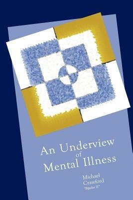 An Underview of Mental Illness - Michael Crawford - cover