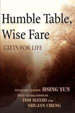 Humble Table, Wise Fare: Gifts for Life