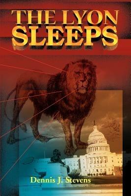 The Lyon Sleeps - Dennis J Stevens - cover
