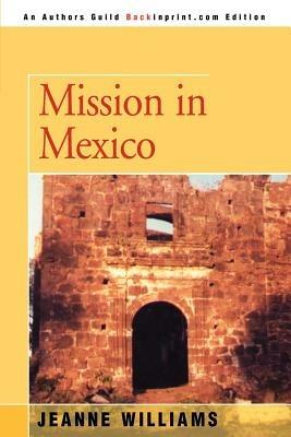Mission in Mexico - Jeanne Williams - cover
