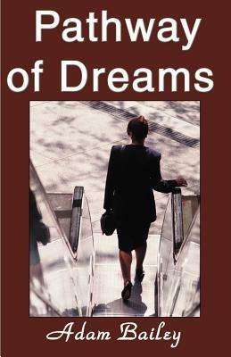 Pathway of Dreams - Adam Bailey - cover