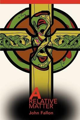 A Relative Matter - John Fallon - cover