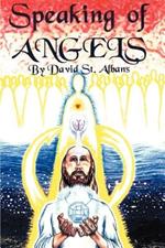 Speaking of Angels: A Journal of Angelic Contact