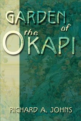 Garden of the Okapi - Richard a Johns - cover