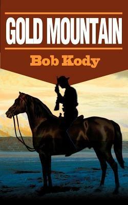 Gold Mountain - Bob Kody - cover